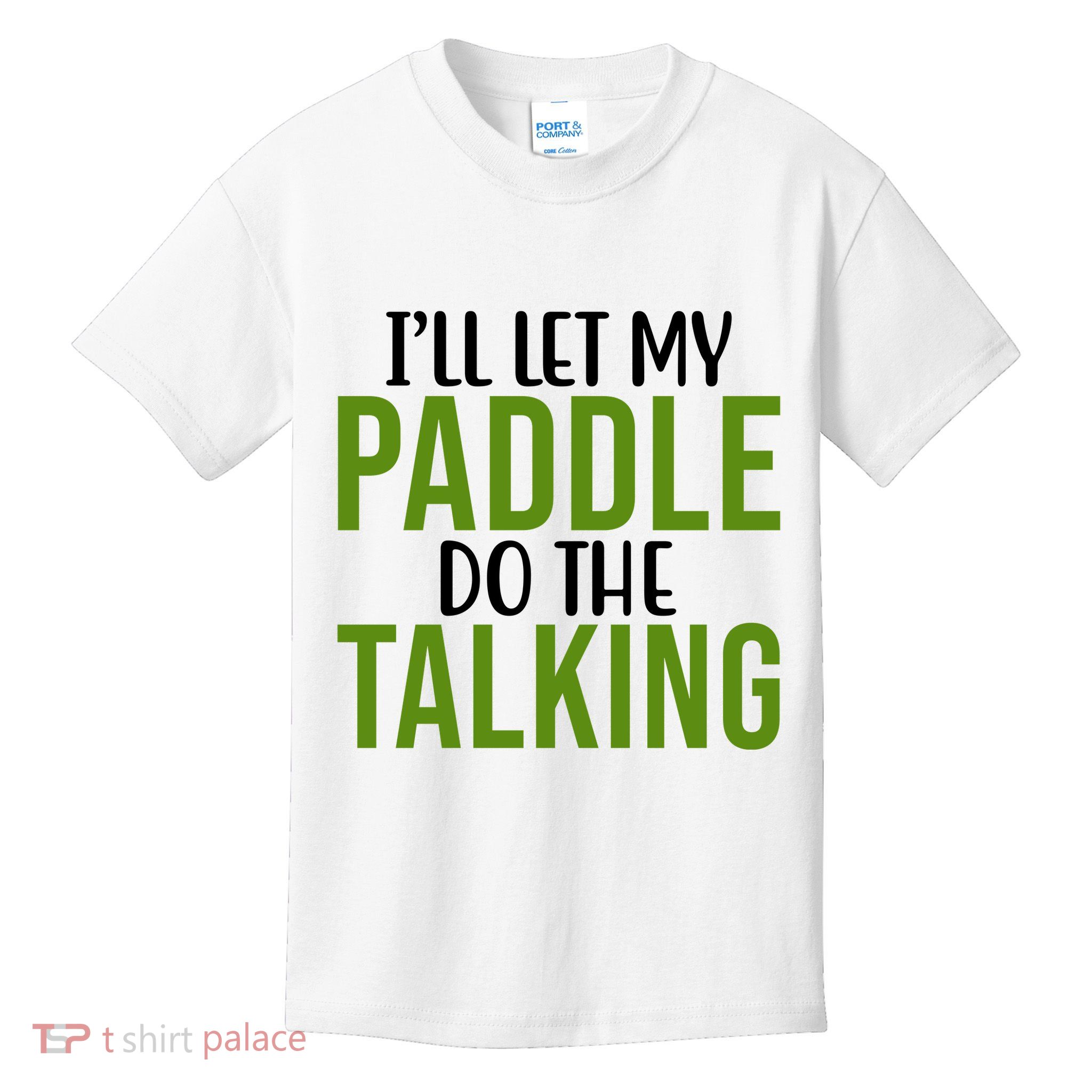 Ill Let My Paddle Do The Talking Pickleball Kids T-Shirt