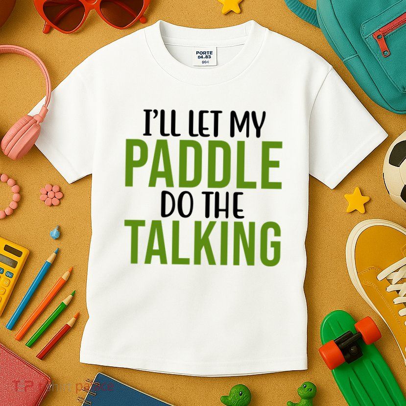 Ill Let My Paddle Do The Talking Pickleball Kids T-Shirt