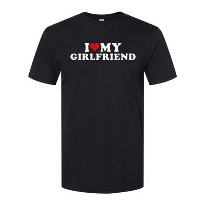 I Love My Hot Girlfriend I Heart My Hot Girlfriend Gf Softstyle CVC T-Shirt