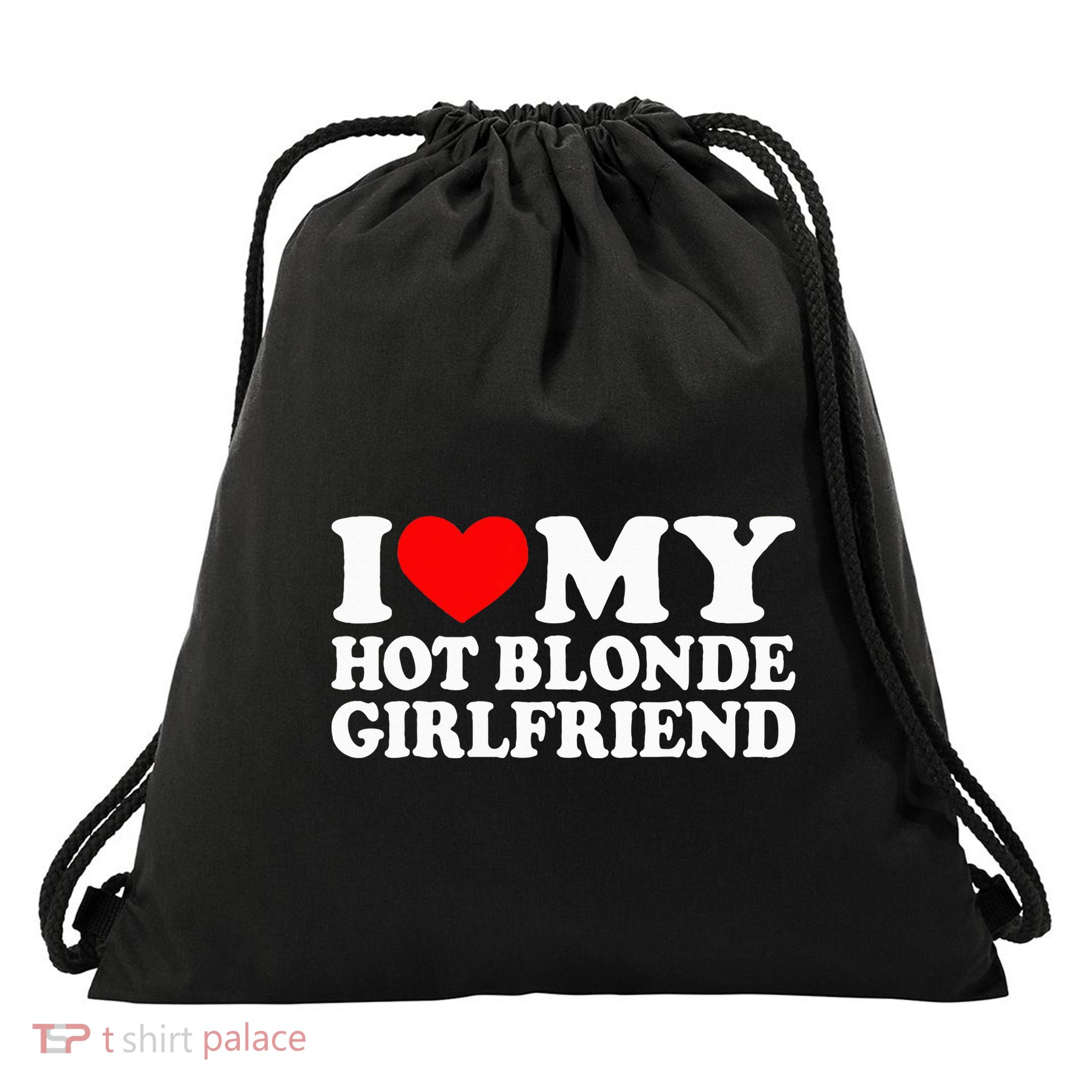 I Love My Hot Blonde Girlfriend I Heart My Blonde Hot GF Drawstring Bag
