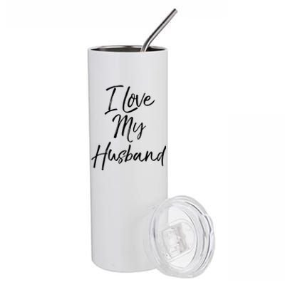 I Love My Husband Meaningful Gift Wedding Honeymoon Stainless Steel Tumbler