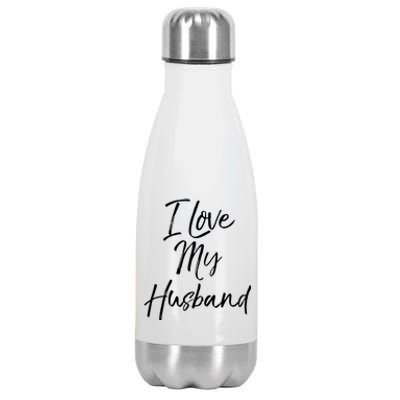 I Love My Husband Meaningful Gift Wedding Honeymoon Stainless Steel Insulated Water Bottle