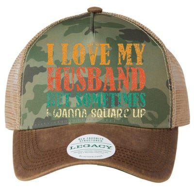 I Love My Husband But Sometimes I Wanna Square Up funny wife Legacy Tie Dye Trucker Hat