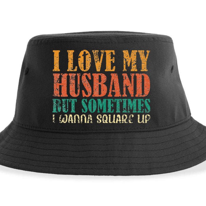 I Love My Husband But Sometimes I Wanna Square Up funny wife Sustainable Bucket Hat