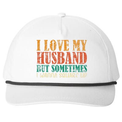 I Love My Husband But Sometimes I Wanna Square Up funny wife Snapback Five-Panel Rope Hat