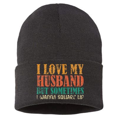 I Love My Husband But Sometimes I Wanna Square Up funny wife Sustainable Knit Beanie