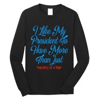I Like My President To Have More Than Concepts Of A Plan Long Sleeve Shirt