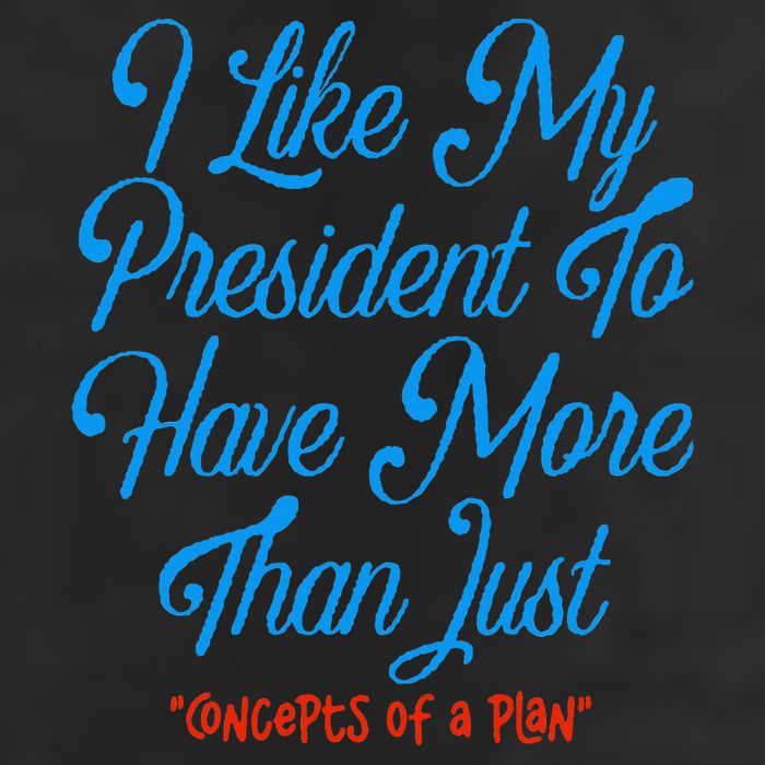I Like My President To Have More Than Concepts Of A Plan 25L Jumbo Tote