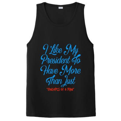 I Like My President To Have More Than Concepts Of A Plan PosiCharge Competitor Tank