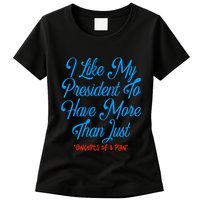 I Like My President To Have More Than Concepts Of A Plan Womens T-Shirt