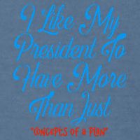 I Like My President To Have More Than Concepts Of A Plan Garment-Dyed Sweatshirt