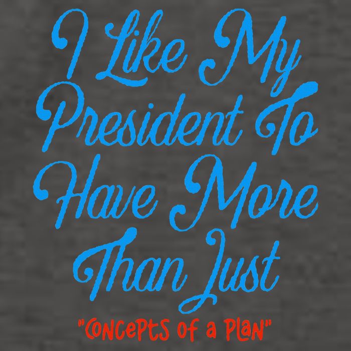 I Like My President To Have More Than Concepts Of A Plan Vector Backpack