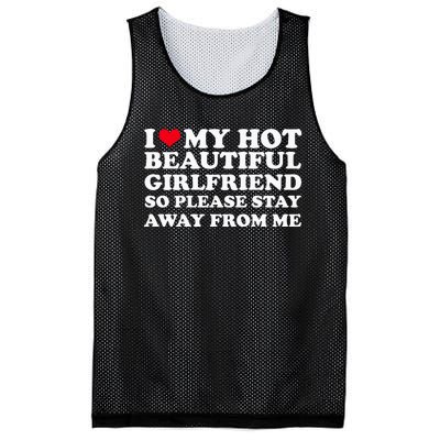 I Love My Girlfriend So Please Stay Away From Me Funny Mesh Reversible Basketball Jersey Tank