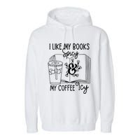 I Like My Books Spicy And My Coffee Icy Premium Garment-Dyed Fleece Hoodie