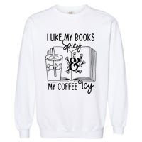 I Like My Books Spicy And My Coffee Icy Premium Garment-Dyed Sweatshirt