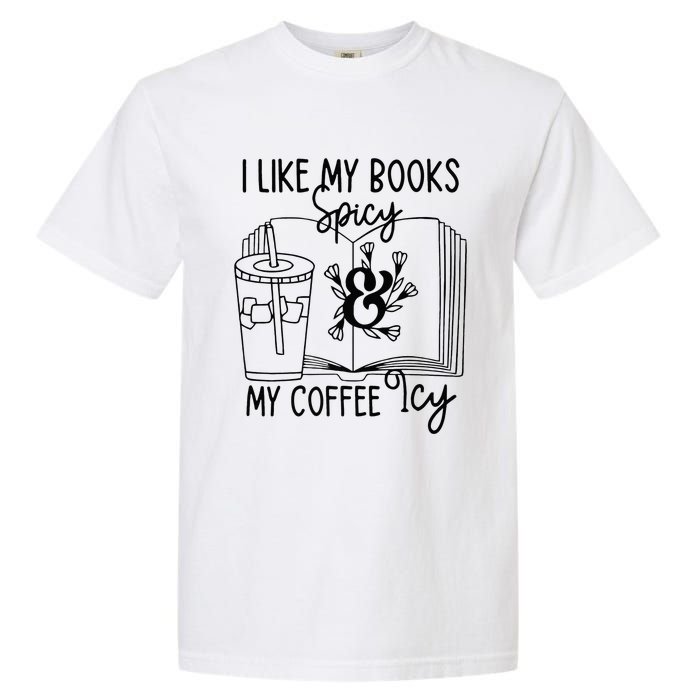 I Like My Books Spicy And My Coffee Icy Premium Garment-Dyed Heavyweight T-Shirt