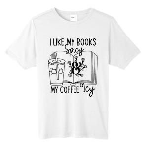 I Like My Books Spicy And My Coffee Icy Premium Tall Fusion ChromaSoft Performance T-Shirt