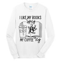 I Like My Books Spicy And My Coffee Icy Premium Tall Long Sleeve T-Shirt