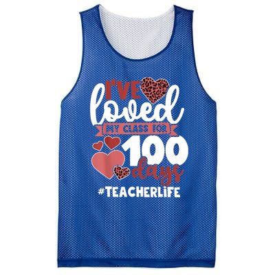 I've Loved My Class For 100 Days Of School 100th Day Teacher Funny Gift Mesh Reversible Basketball Jersey Tank