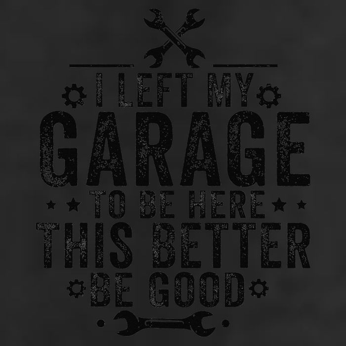 I Left My Garage To Be Here This Better Good Mechanic Car Tumbler