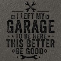 I Left My Garage To Be Here This Better Good Mechanic Car Cotton Canvas Backpack