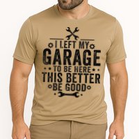I Left My Garage To Be Here This Better Good Mechanic Car Cooling Performance Crew T-Shirt