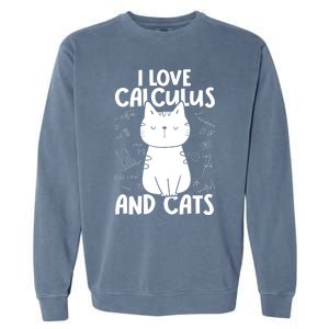 I Love Math And Cats Funny Calculus Meaningful Gift Garment-Dyed Sweatshirt