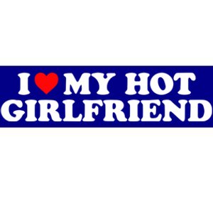 I Love My Hot Friend I Heart My Hot Friend Cute Gift Bumper Sticker