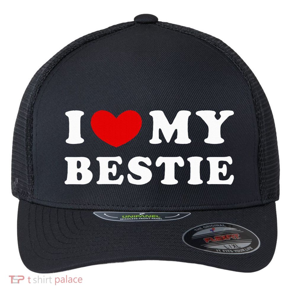 I Love My Bestie I Heart My Bestie Flexfit Unipanel Trucker Cap