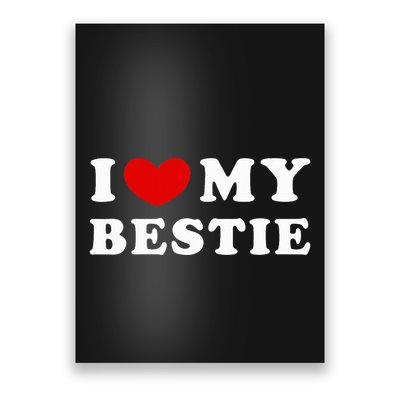 I Love My Bestie I Heart My Bestie Poster