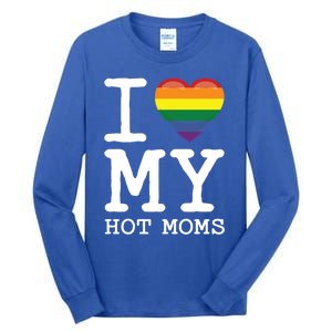 I Love My Hot Moms Rainbow Heart Son Daughter Gay Homosexual Gift Tall Long Sleeve T-Shirt