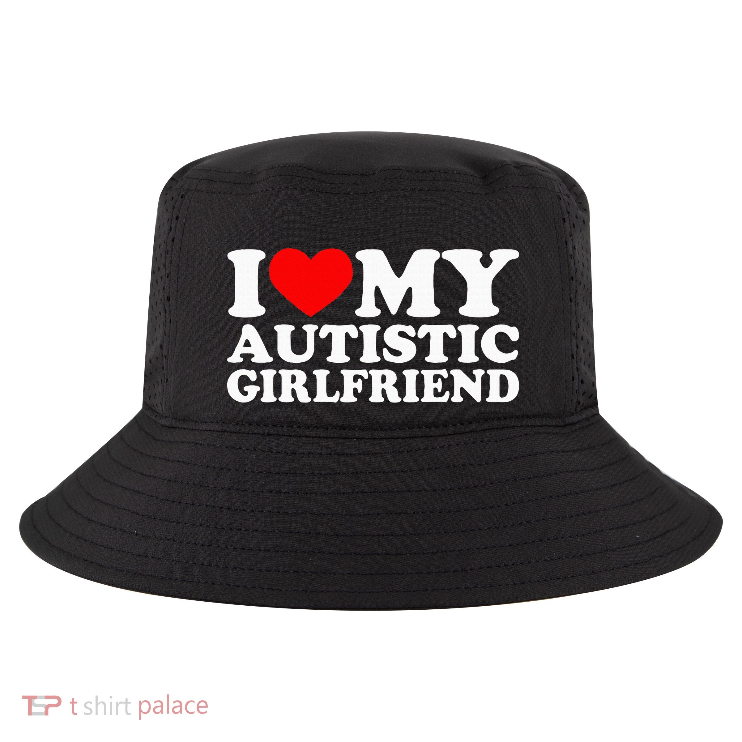 I Love My Autistic Girlfriend I Heart My Gf With Autism Cool Comfort Performance Bucket Hat