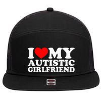 I Love My Autistic Girlfriend I Heart My Gf With Autism 7 Panel Mesh Trucker Snapback Hat