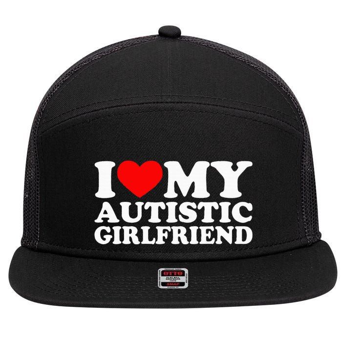 I Love My Autistic Girlfriend I Heart My Gf With Autism 7 Panel Mesh Trucker Snapback Hat