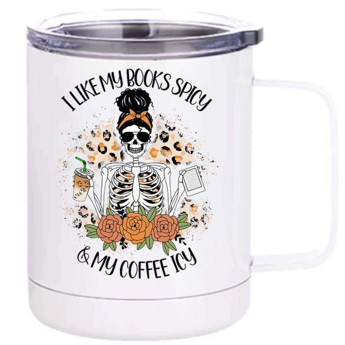 I Like My Books Spicy And My Coffee Icy Skeleton 12 oz Stainless Steel Tumbler Cup