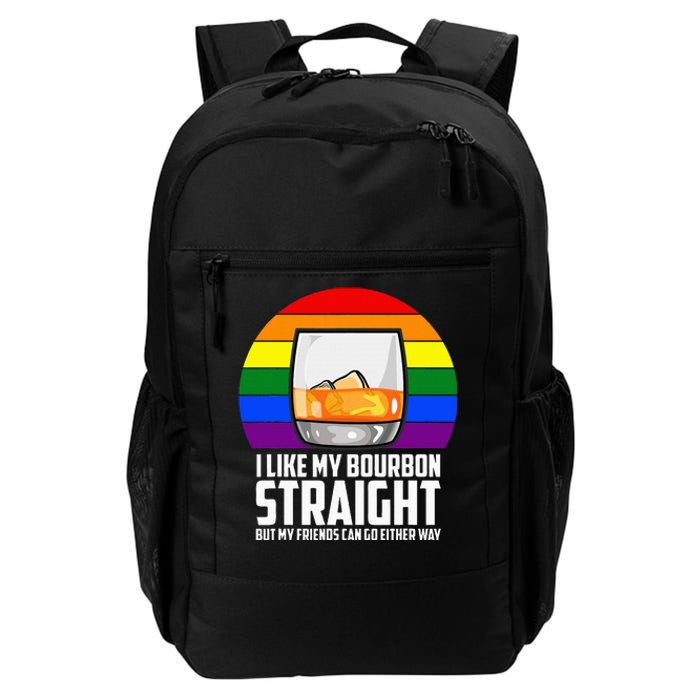 I Like My Bourbon Straight But My Friends Can Go Either Way Daily Commute Backpack