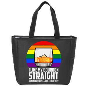 I Like My Bourbon Straight But My Friends Can Go Either Way Zip Tote Bag