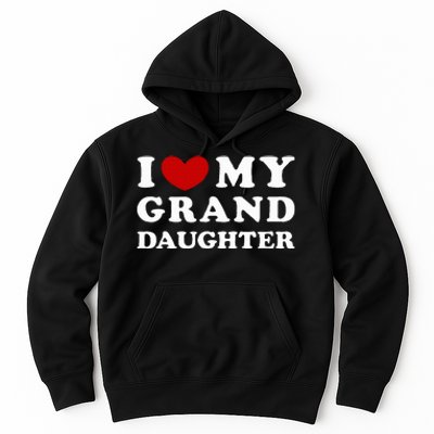 I Love My Granddaughter I Heart My Granddaughter Hoodie