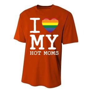 I Love My Hot Moms Rainbow Heart Son Daughter Gay Homosexual Gift Performance Sprint T-Shirt