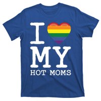 I Love My Hot Moms Rainbow Heart Son Daughter Gay Homosexual Gift T-Shirt