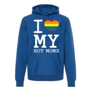 I Love My Hot Moms Rainbow Heart Son Daughter Gay Homosexual Gift Premium Hoodie