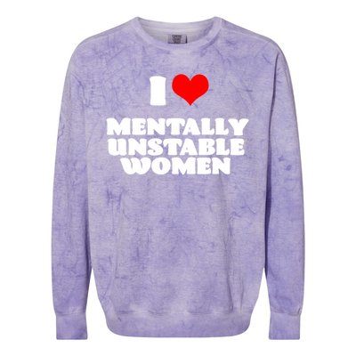 I Love Mentally Unstable Women Red Heart Funny Sarcastic Colorblast Crewneck Sweatshirt