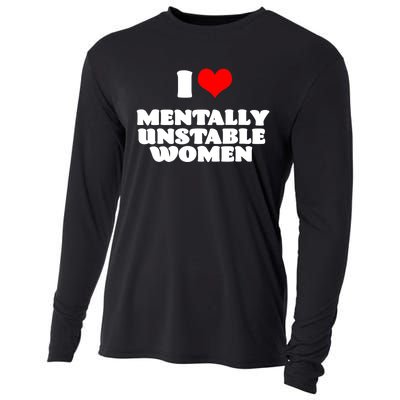 I Love Mentally Unstable Women Red Heart Funny Sarcastic Cooling Performance Long Sleeve Crew