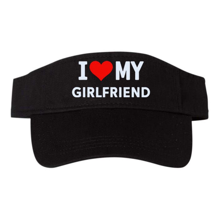 I Love My Hot Girlfriend I Heart My Hot Girlfriend Gf Couple Valucap Bio-Washed Visor