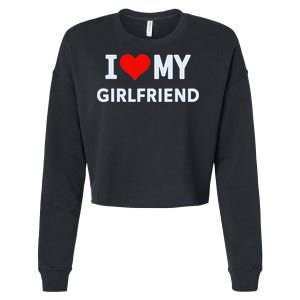 I Love My Hot Girlfriend I Heart My Hot Girlfriend Gf Couple Cropped Pullover Crew