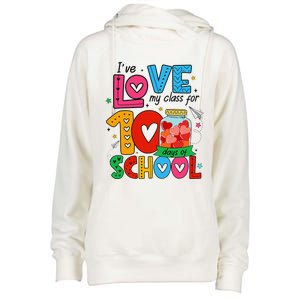 IVe Loved My Class For 100 Days Of School Teachers Pupils Womens Funnel Neck Pullover Hood