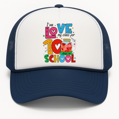 IVe Loved My Class For 100 Days Of School Teachers Pupils Trucker Hat