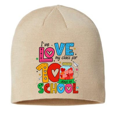 IVe Loved My Class For 100 Days Of School Teachers Pupils Sustainable Beanie