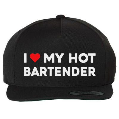 I Love My Hot Bartender Valentine Boyfriend Girlfriend Wool Snapback Cap