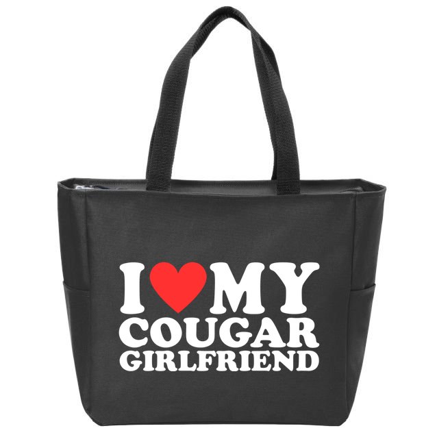 I Love My Cougar Girlfriend Funny Zip Tote Bag